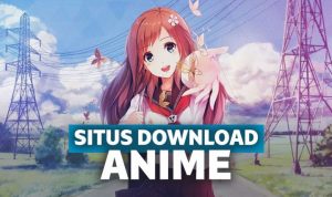 Situs Download Film Anime