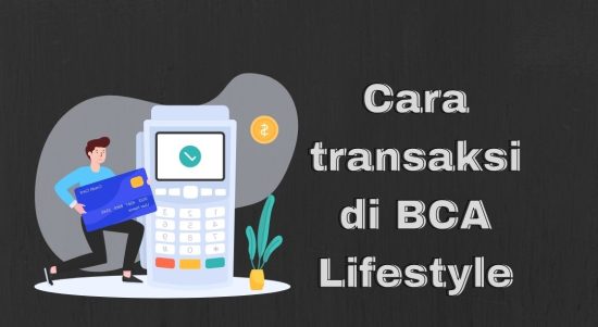 cara transaksi di BCA Lifestyle